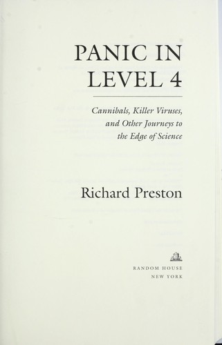 Richard Preston: Panic in level 4 (2008, Random House)