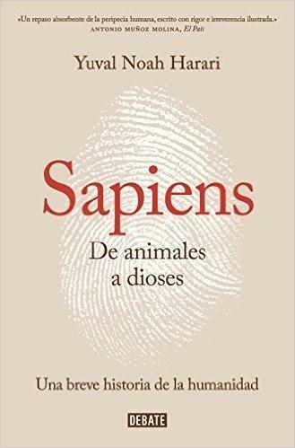 Yuval Noah Harari: Sapiens. De animales a dioses (Spanish language, 2015)