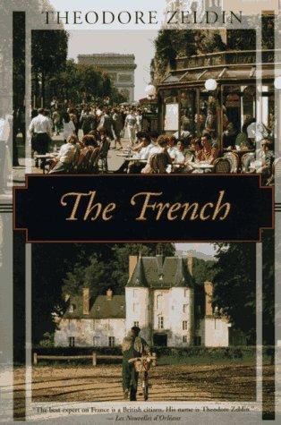 Theodore Zeldin: The French (1996, Kodansha International)