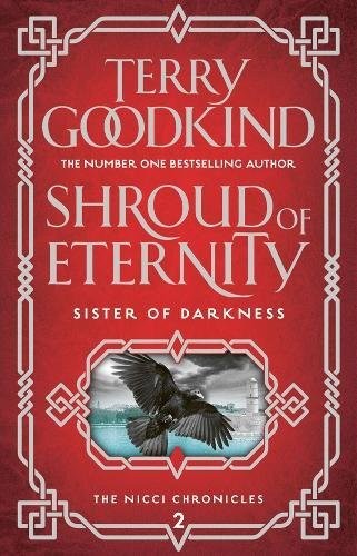 Terry Goodkind: Shroud of Eternity (Sister of Darkness: The Nicci Chronicles) (Hardcover, 2018, Head of Zeus)