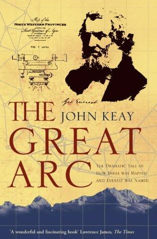 John Keay: The Great Arc (Paperback, 2001, HarperCollins Publishers Ltd)