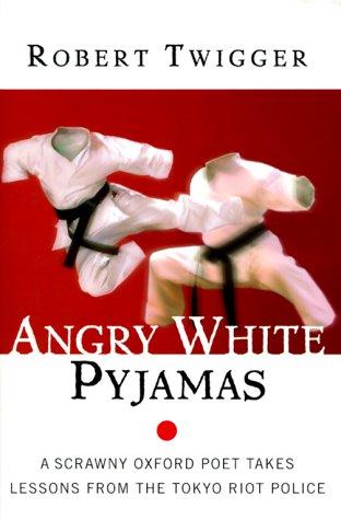 Robert Twigger: Angry white pyjamas