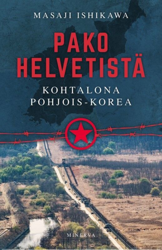 Masaji Ishikawa, Niko Jääskeläinen: Pako helvetistä (Paperback, Finnish language, 2019, Minerva)