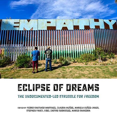 Fidel Castro Rodriguez, Pedro Santiago Martinez, Marco Saavedra, Claudia Muñoz, Mariela Nuñez-Janes, Stephen Pavey: Eclipse of Dreams (Paperback, 2020, AK Press)