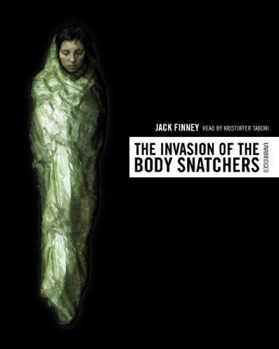 Jack Finney: The Invasion of the Body Snatchers (AudiobookFormat, 2007, Blackstone Audio Inc.)