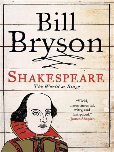 Bill Bryson: Shakespeare (2007, HarperCollins)