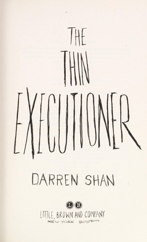 Darren Shan: The Thin Executioner (2010, Little, Brown)