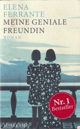 Elena Ferrante: Meine geniale Freundin (Hardcover, German language, 2018, Suhrkamp)