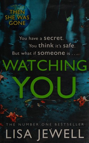 Lisa Jewell: Watching you (2018, Century)