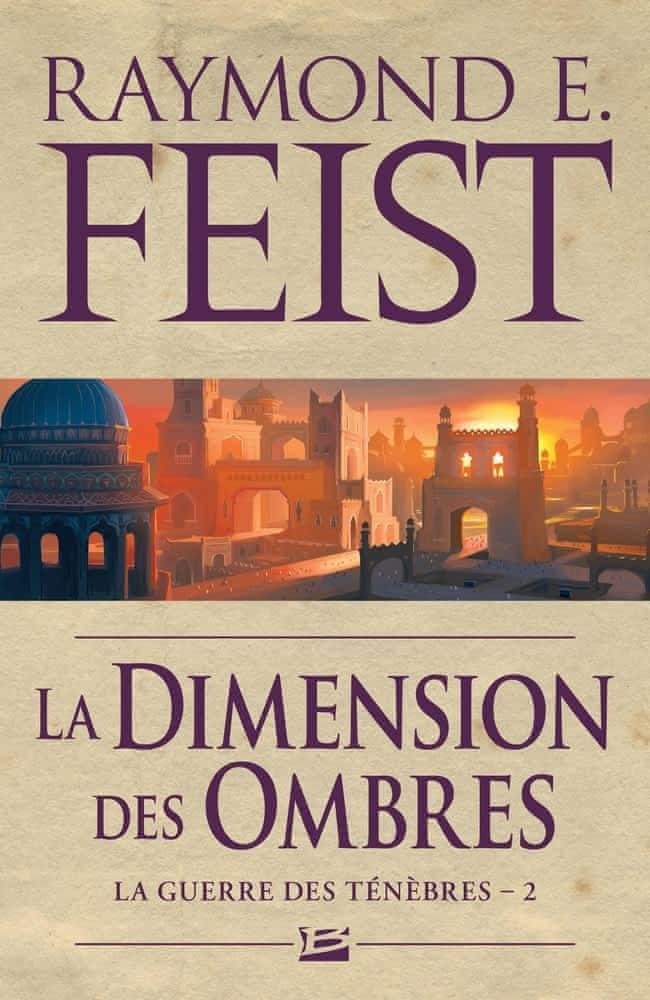 Raymond E. Feist: La Dimension des ombres (French language, 2011, Bragelonne)