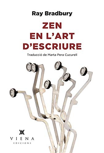 Marta Pera Cucurell, Ray Bradbury: Zen en l'art d'escriure (Paperback, Viena)