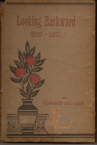 Edward Bellamy: Looking backward, 2000-1887 (1890, W. Bryce)