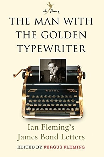 Fergus Fleming: The Man with the Golden Typewriter (Paperback, Bloomsbury Publishing PLC)