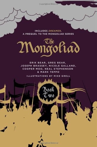 Neal Stephenson, Nicole Galland, Greg Bear, Mark Teppo, Erik Bear, Joseph Brassey, Cooper Moo: The Mongoliad (Hardcover, 2012, 47North)