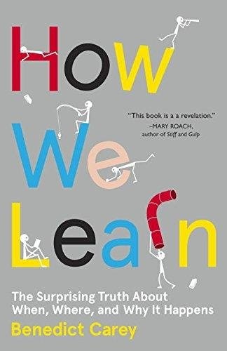 Benedict Carey: How We Learn (Random House USA)