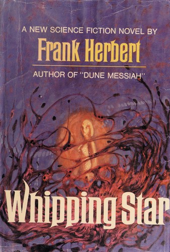 Frank Herbert: Whipping star (1970, Putnam)