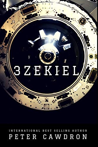 Mr Peter Cawdron: 3zekiel (Paperback, 2019, Independently published)