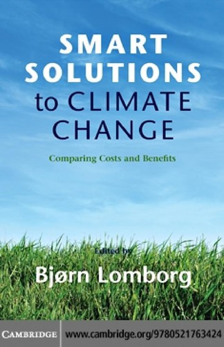 Bjørn Lomborg: Smart solutions to climate change (2010, Cambridge University Press)