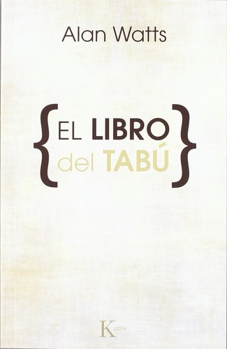 Alan Watts: El Libro del Tabu (Paperback, Spanish language, 1996, Editorial Kairos)