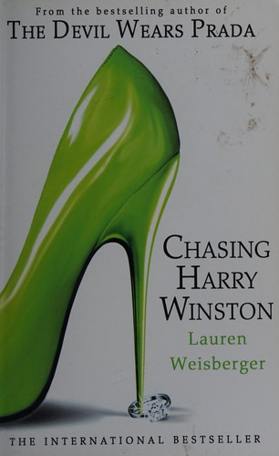 Lauren Weisberger: Chasing Harry Winston (2008, Harper)