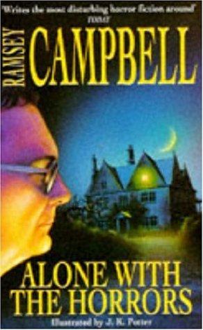J. K. Potter, Ramsey Campbell: Alone with the horrors (Paperback, 1994, Headline Feature)