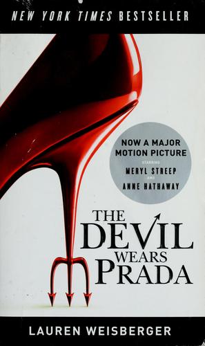 Lauren Weisberger: The Devil wears Prada (Paperback, 2006, Anchor Books, Anchor)