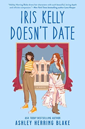 Ashley Herring Blake: Iris Kelly Doesn't Date (2023, Penguin Publishing Group, Berkley)