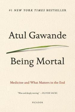 Atul Gawande: Being Mortal