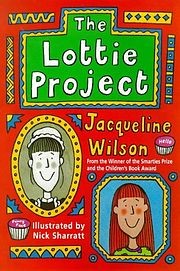 Jacqueline Wilson: The Lottie project (1999, Delacorte Press)