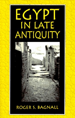 Roger S. Bagnall: Egypt in late antiquity (1996, Princeton University Press)