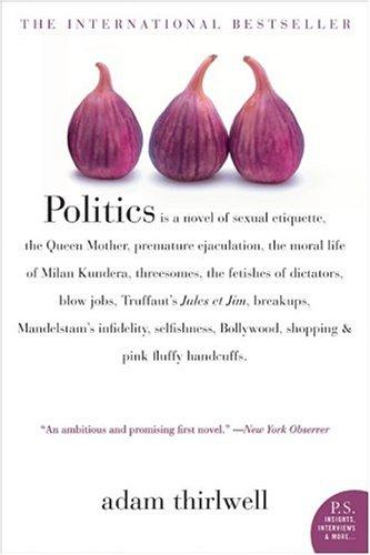 Adam Thirlwell: Politics (Paperback, Harper Perennial)