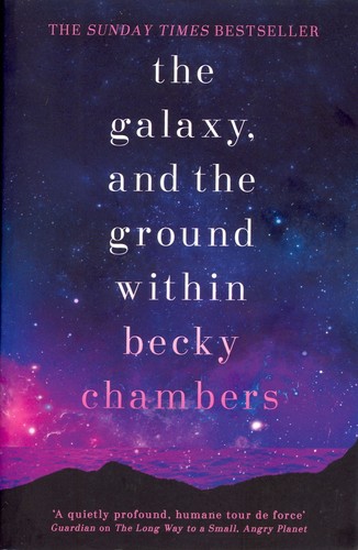 Becky Chambers: Galaxy, and the Ground Within (Paperback, 2022, Hodder & Stoughton)