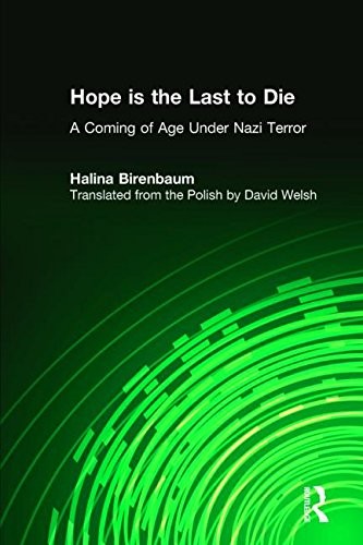 Halina Birenbaum, Halina Birenbaum: Hope is the last to die (1996, M.E. Sharpe)