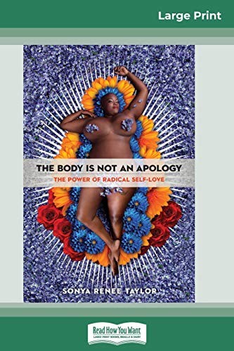 Sonya Renee Taylor: The Body Is Not an Apology (Paperback, 2018, ReadHowYouWant)