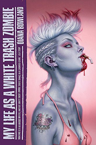 Diana Rowland: My Life as a White Trash Zombie (Paperback, 2014, Corsair)