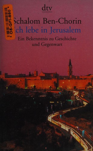 Schalom Ben-Chorin: Ich lebe in Jerusalem (German language, 1998, Deutscher Taschenbuch Verlag)