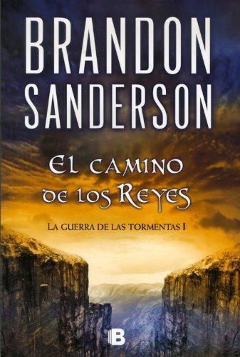 Brandon Sanderson: El camino de los reyes (La guerra de las tormentas, #1) (Spanish language)