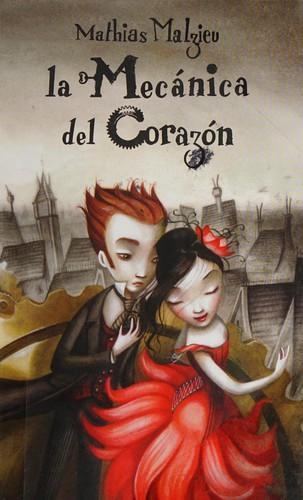 Mathias Malzieu: La mecánica del corazón (Spanish language, 2009)