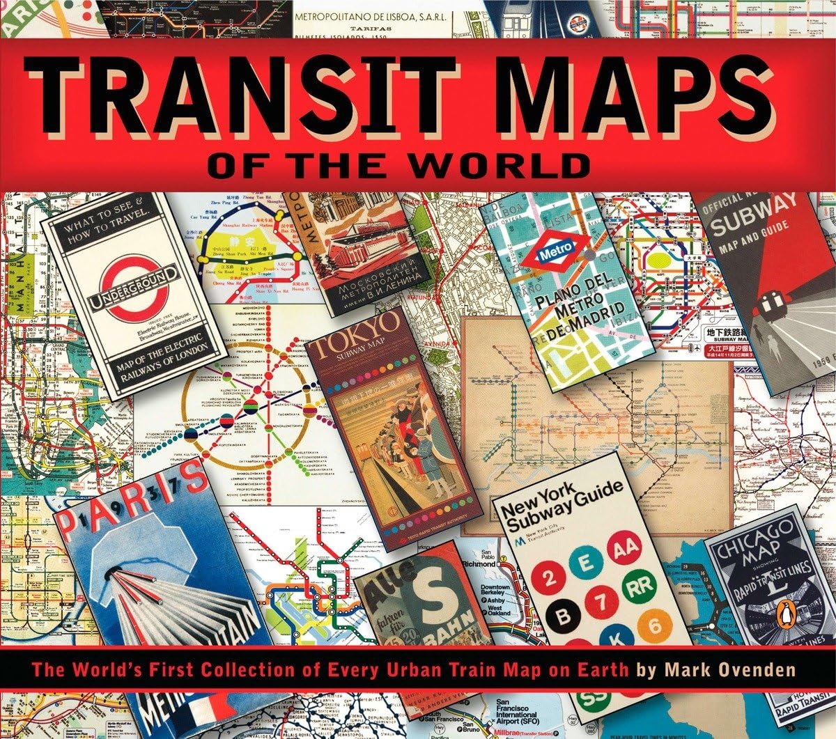 Mark Ovenden: Transit Maps of the World (Paperback, 2007, Penguin Books)