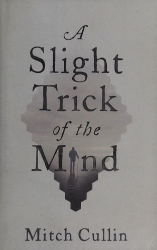 Mitch Cullin: A slight trick of the mind (2014, Canongate)