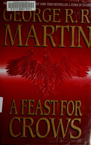 George R.R. Martin: A Feast for Crows (2005, Bantam Books)
