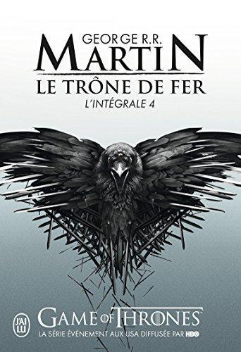 George R. R. Martin: Le Trone de Fer - L'Integrale - 4 (French language, J'ai Lu)