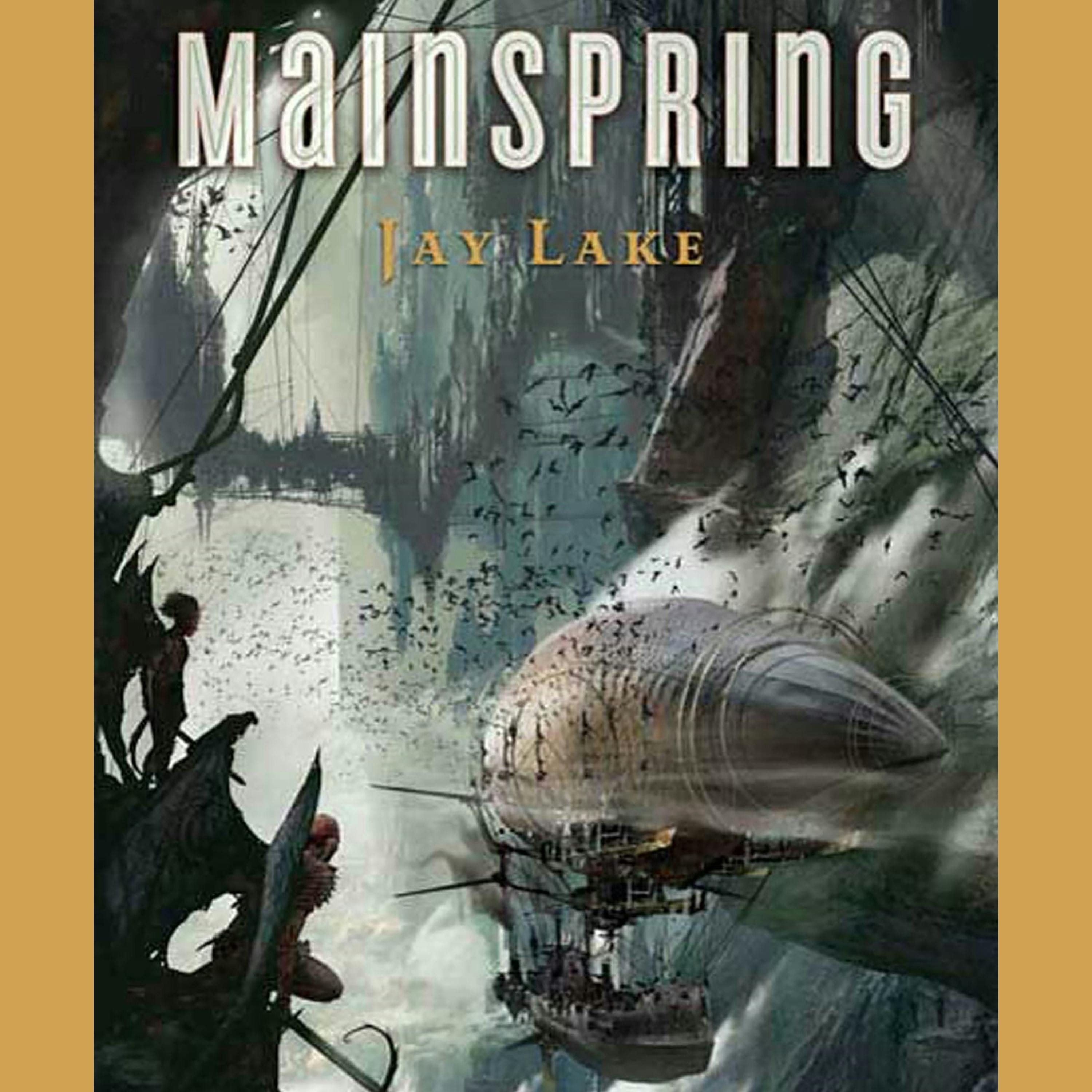 Jay Lake: Mainspring (AudiobookFormat, 2007, Macmillan Audio)