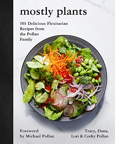 Tracy Pollan, Dana Pollan, Lori Pollan, Corky Pollan: Mostly Plants (Hardcover, Harper Wave)