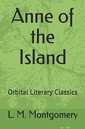 Lucy Maud Montgomery: Anne of the Island (Paperback, 2019, Independently published, Independently Published)