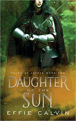 Effie Calvin: Daughter of the Sun (Paperback, 2018, NineStar Press)