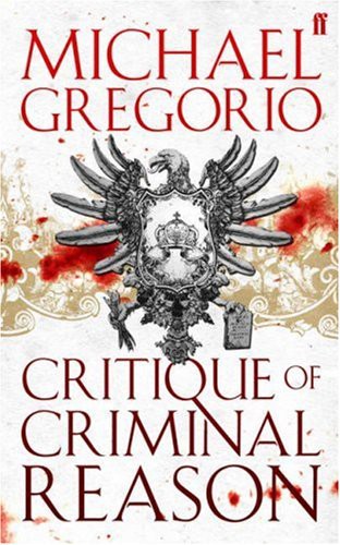 Michael Gregorio: Critique of Criminal Reason (Paperback, FABER AND FABER)