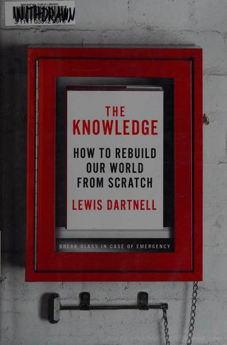 Lewis Dartnell: The knowledge (2014)