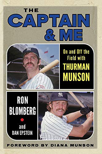 Dan Epstein, Ron Blomberg, Diana Munson: The Captain & Me (Hardcover, 2021, Triumph Books)