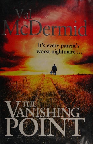 Val McDermid: The vanishing point (2012, Little, Brown)